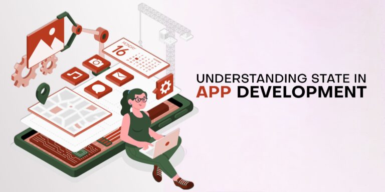 What Is State Management In App Development?